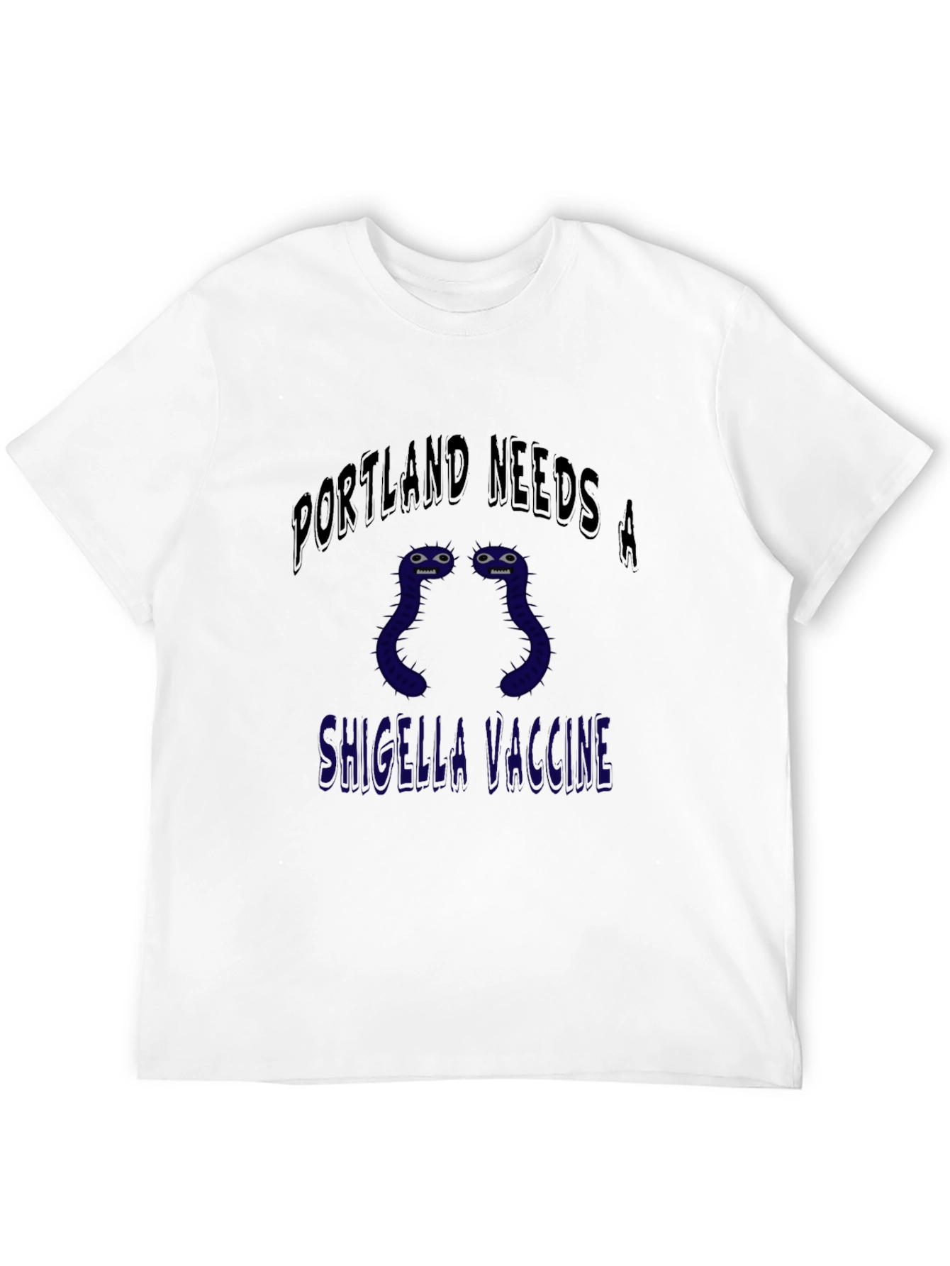 Portland Needs a Shigella Vaccine T-Shirt