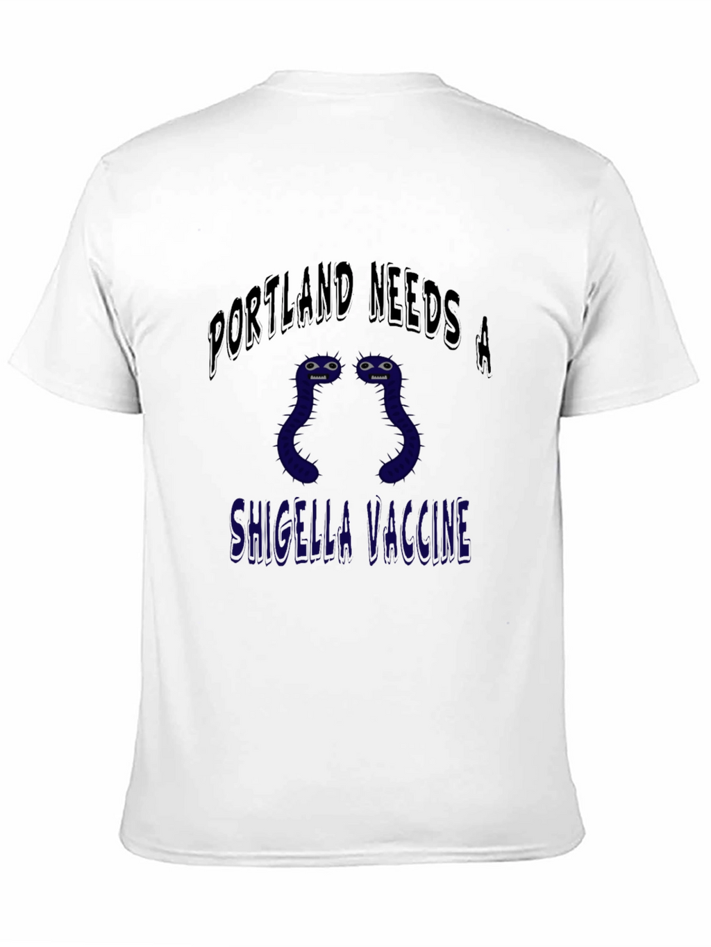 Portland Needs a Shigella Vaccine T-Shirt