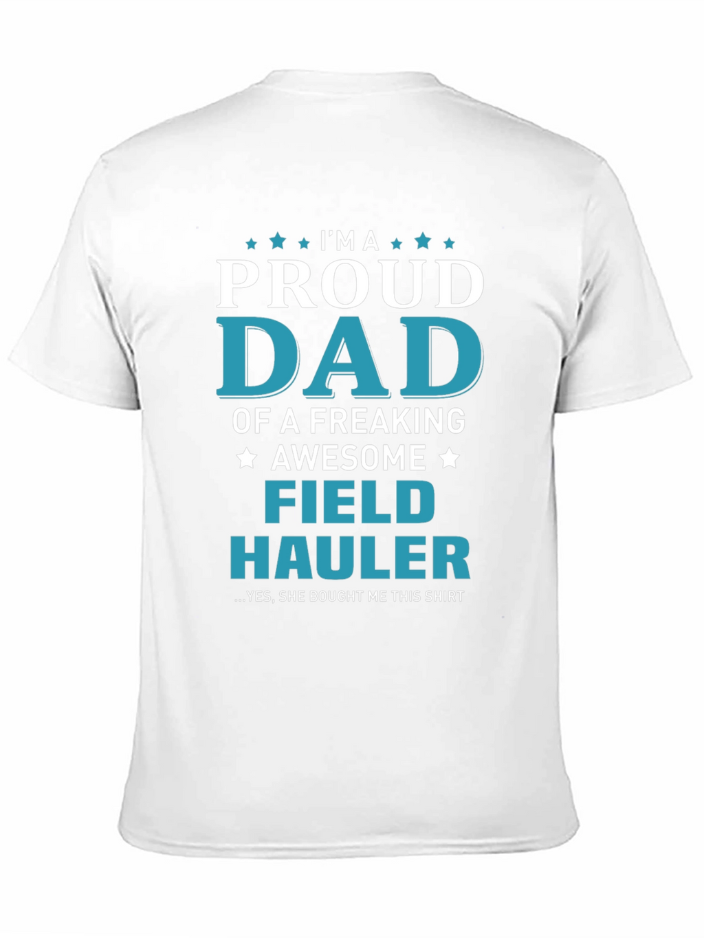 Proud Dad Field Hauler Graphic T-Shirt