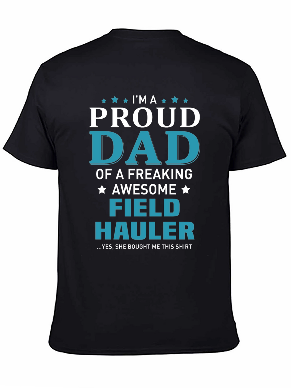 Proud Dad Field Hauler Graphic T-Shirt