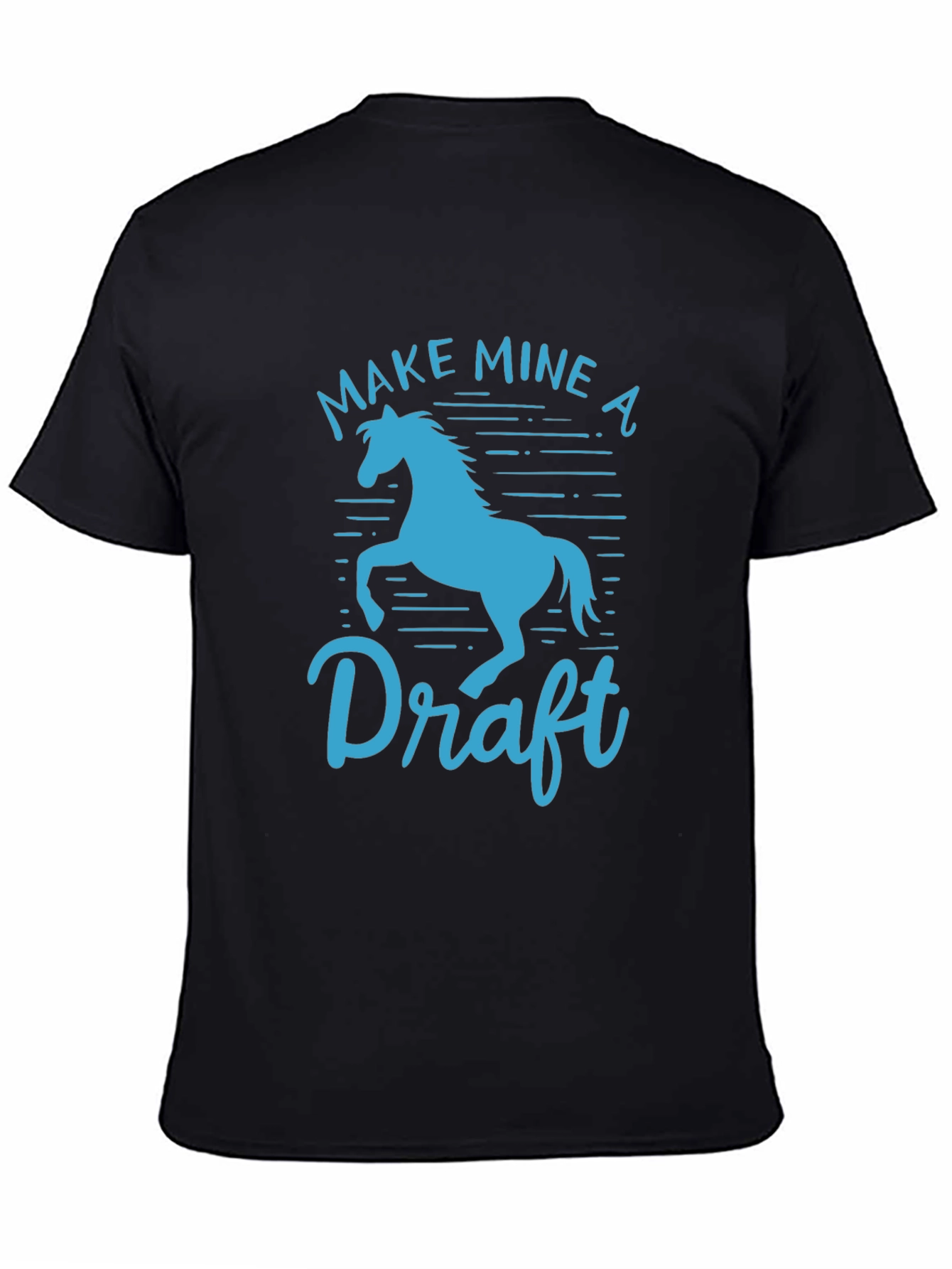Make Mine a Draft Horse T-Shirt