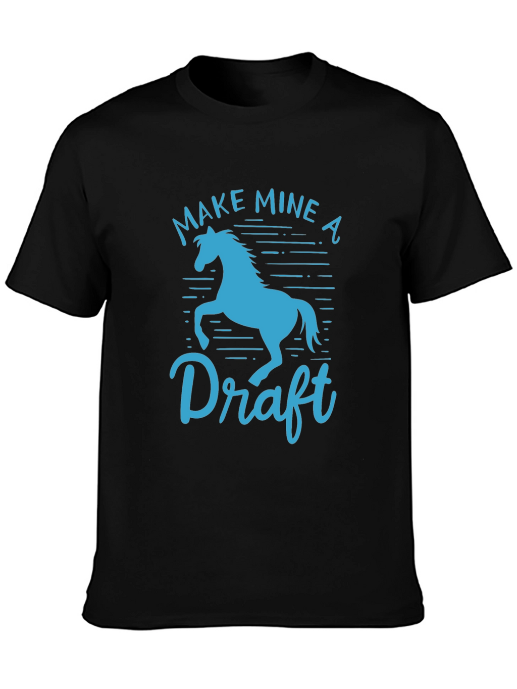 Make Mine a Draft Horse T-Shirt