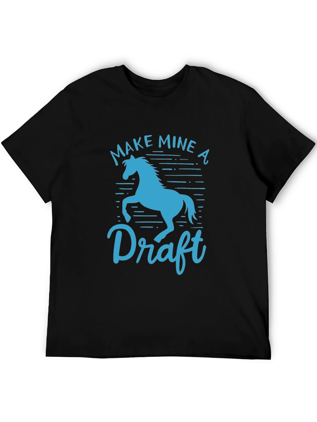 Make Mine a Draft Horse T-Shirt