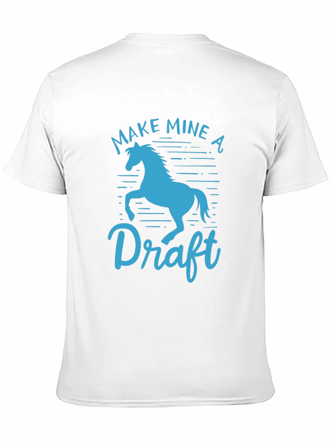 Make Mine a Draft Horse T-Shirt
