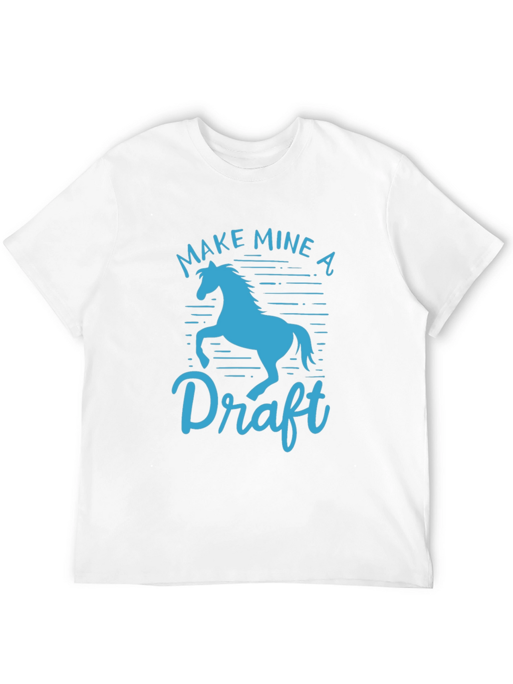 Make Mine a Draft Horse T-Shirt