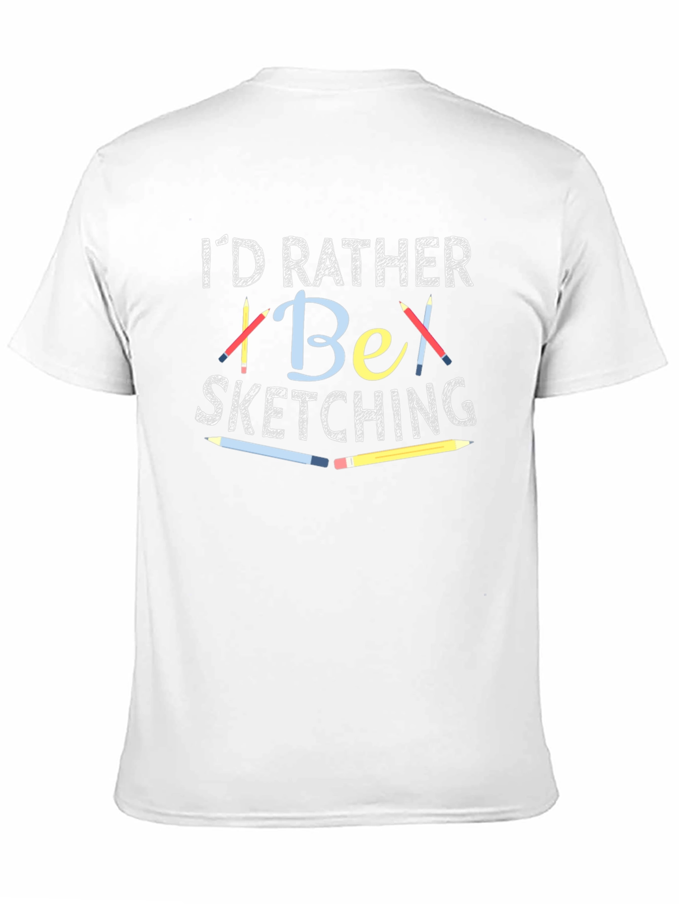 Id Rather Be Sketching Graphic T-Shirt