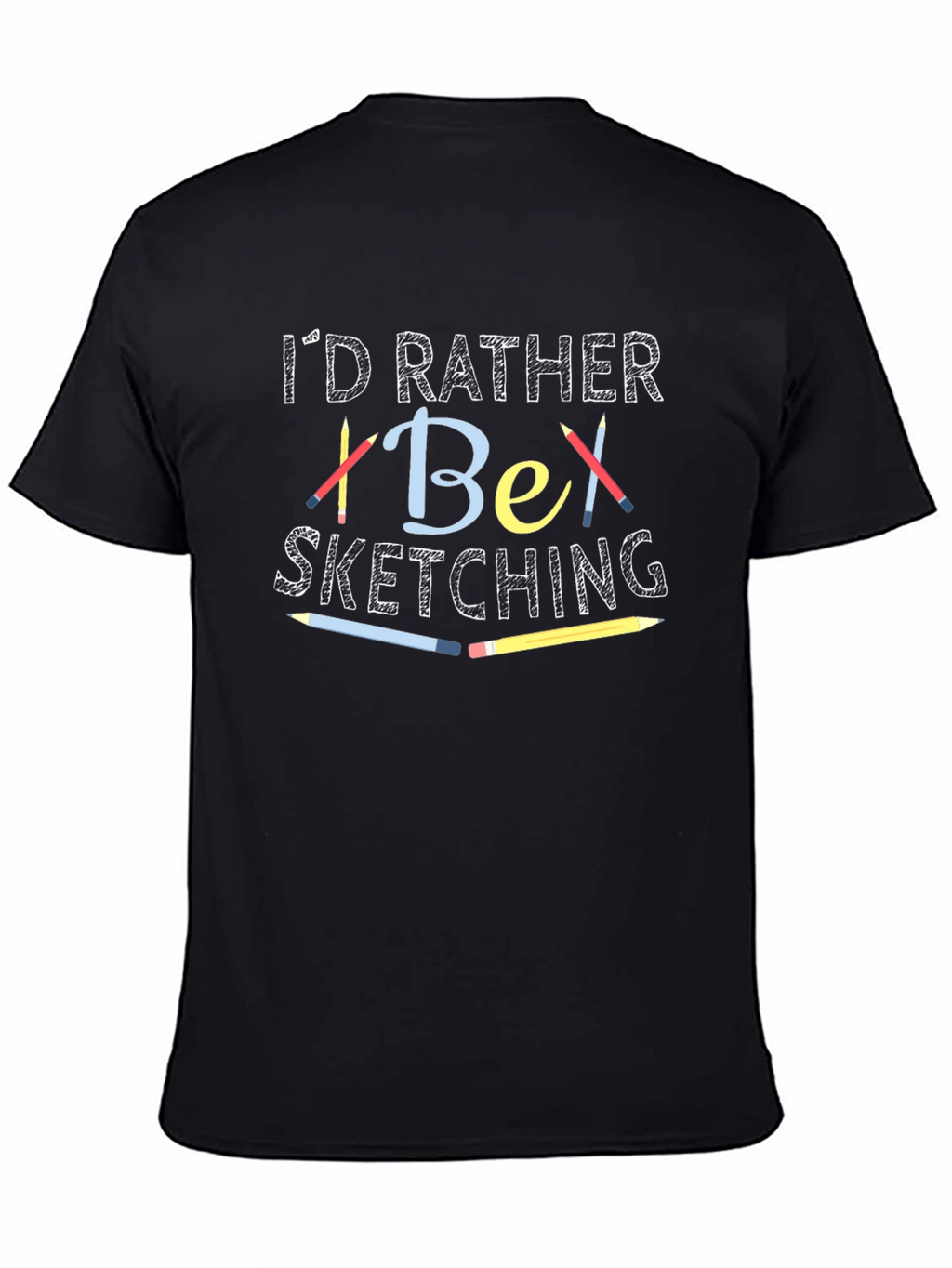 Id Rather Be Sketching Graphic T-Shirt
