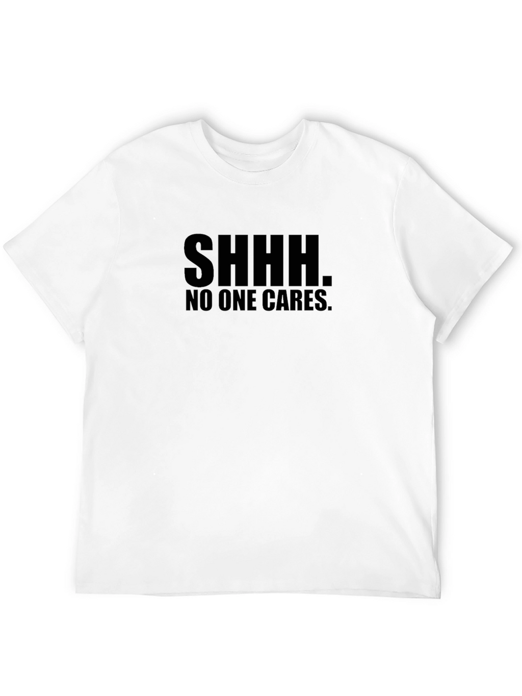 SHHH No One Cares Graphic Print Black T-Shirt