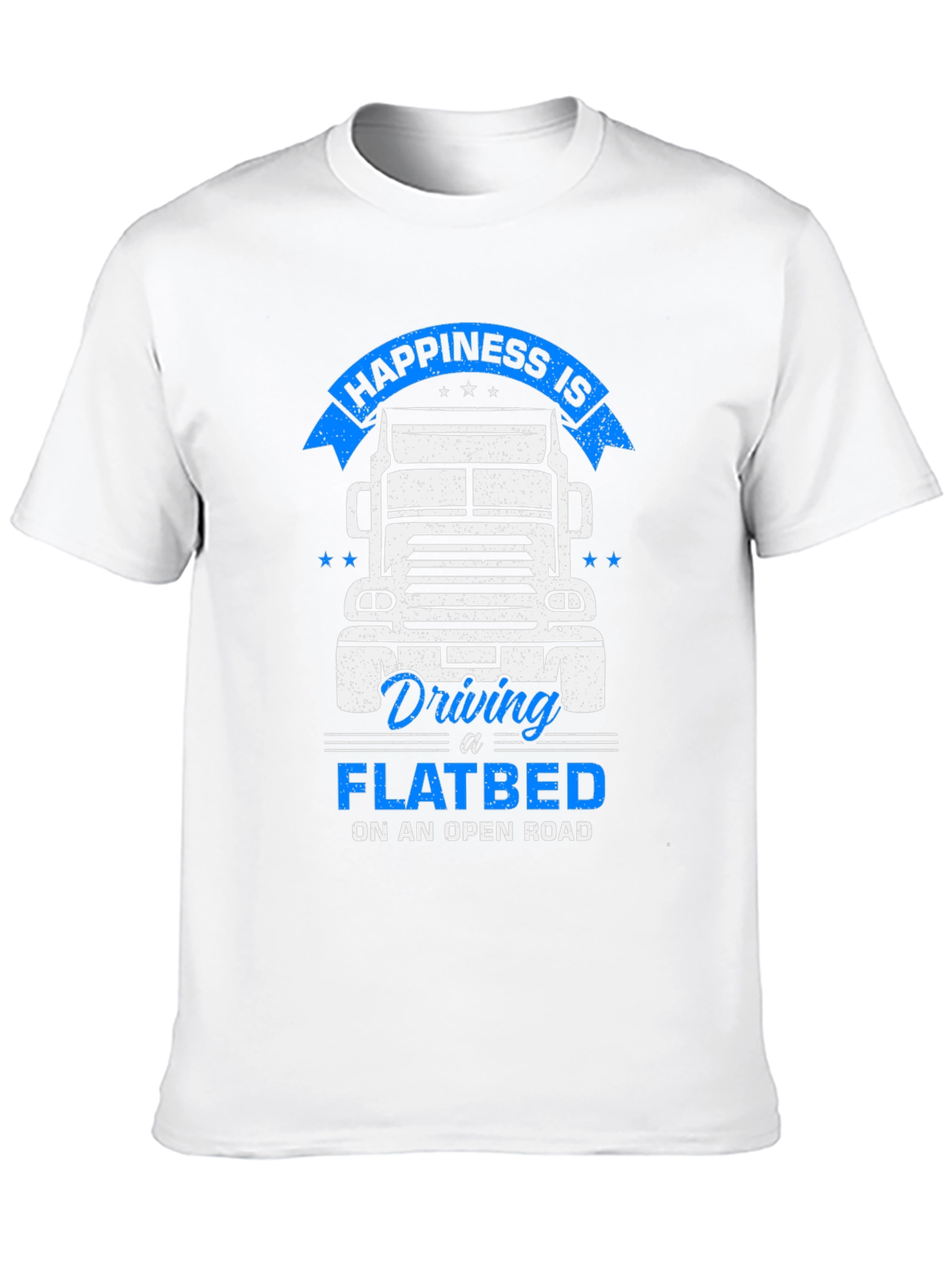 Happiness Flatbed Trucker T-Shirt - Open Road Comfort