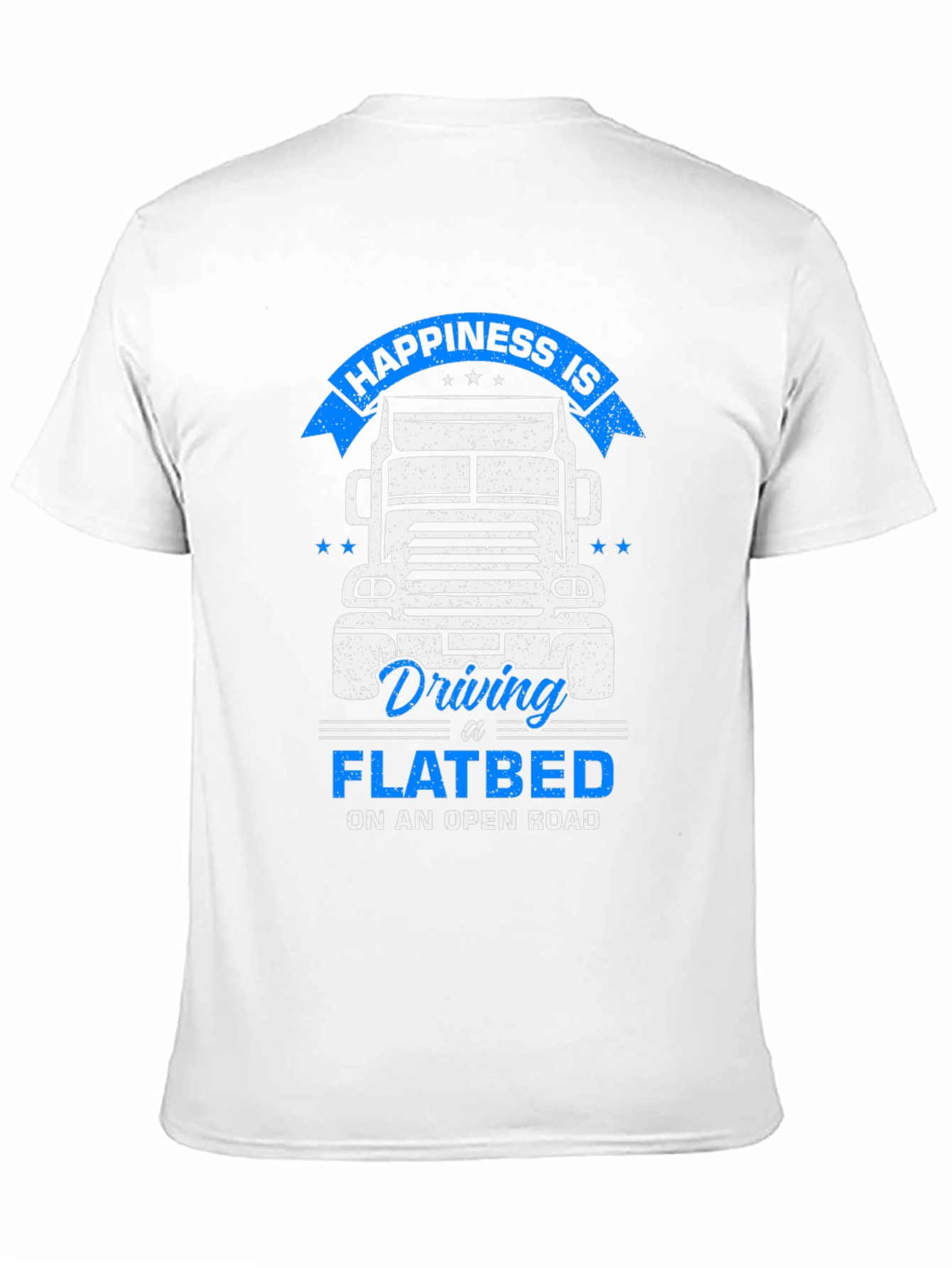 Happiness Flatbed Trucker T-Shirt - Open Road Comfort