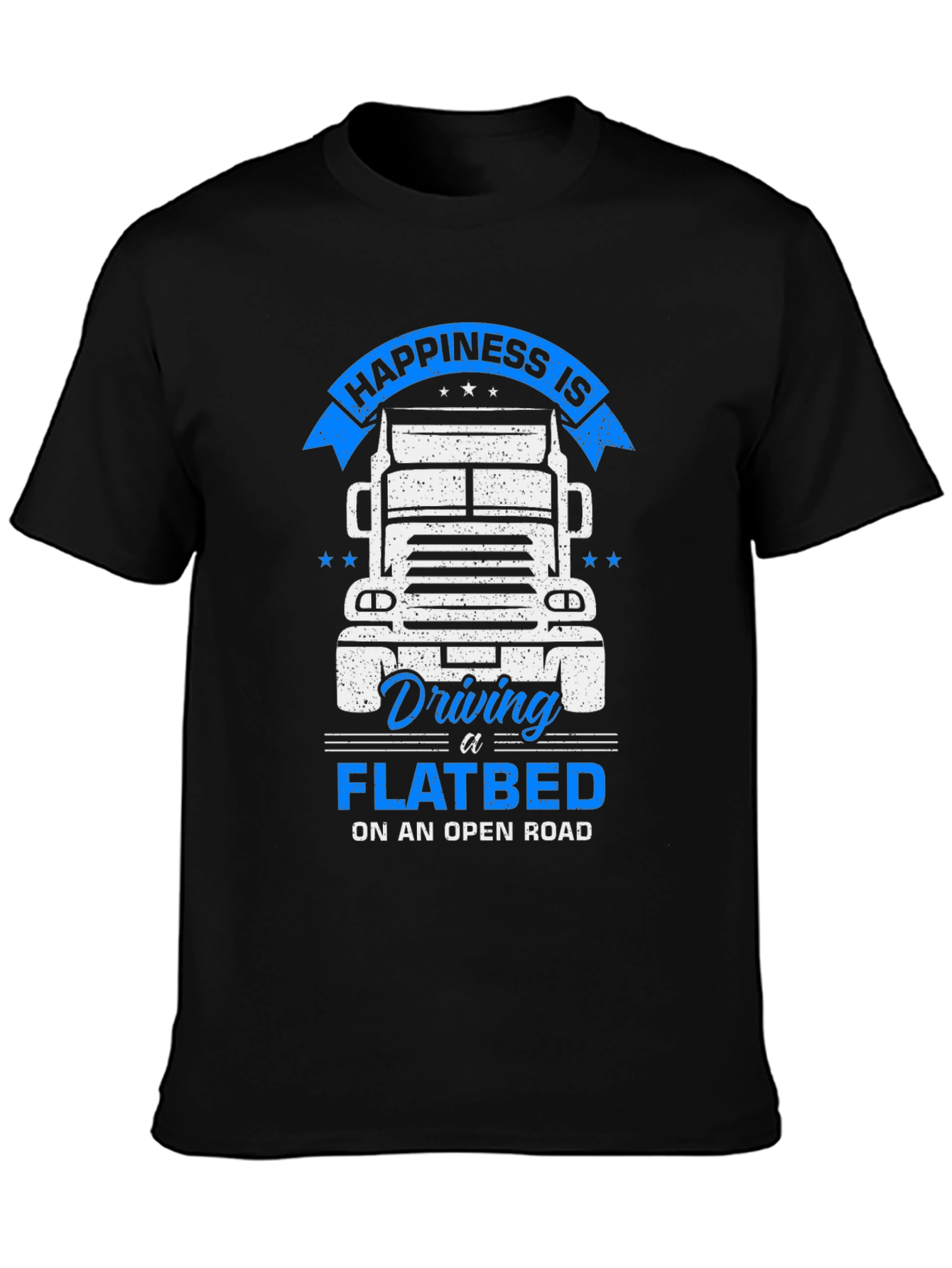 Happiness Flatbed Trucker T-Shirt - Open Road Comfort