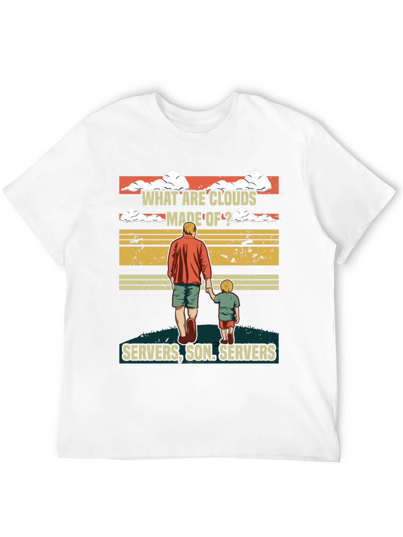 What Are Clouds Made Of T-Shirt - Servers Son