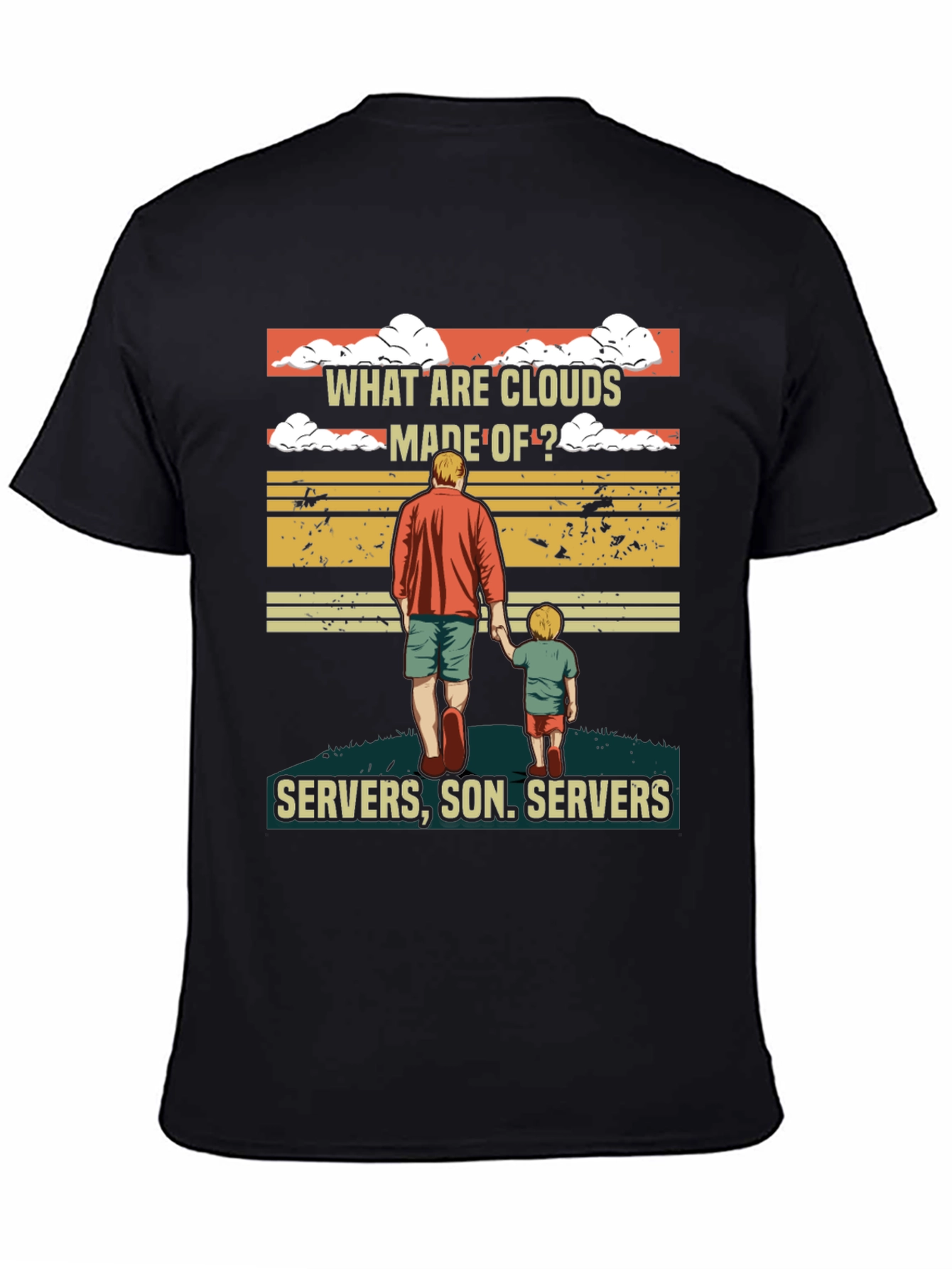 What Are Clouds Made Of T-Shirt - Servers Son