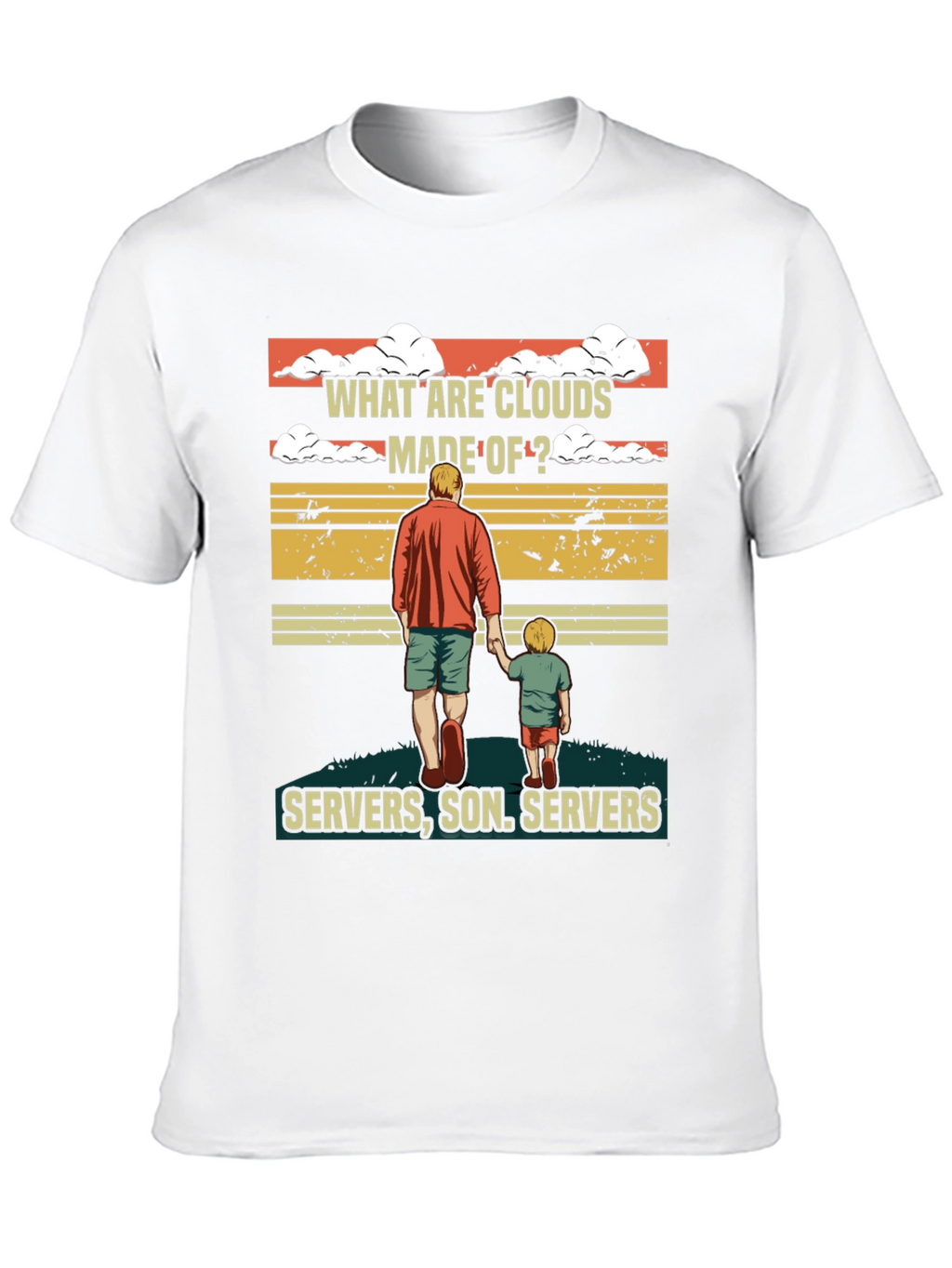 What Are Clouds Made Of T-Shirt - Servers Son