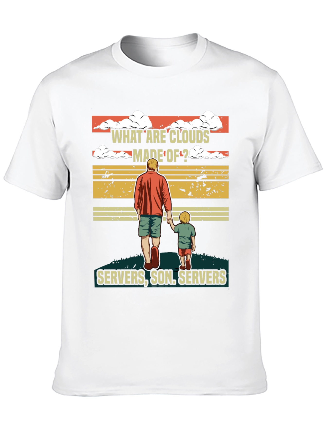 What Are Clouds Made Of T-Shirt - Servers Son