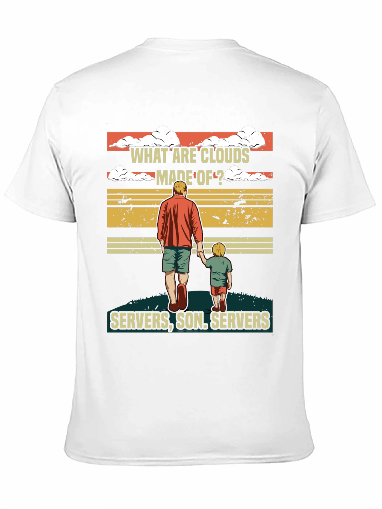 What Are Clouds Made Of T-Shirt - Servers Son