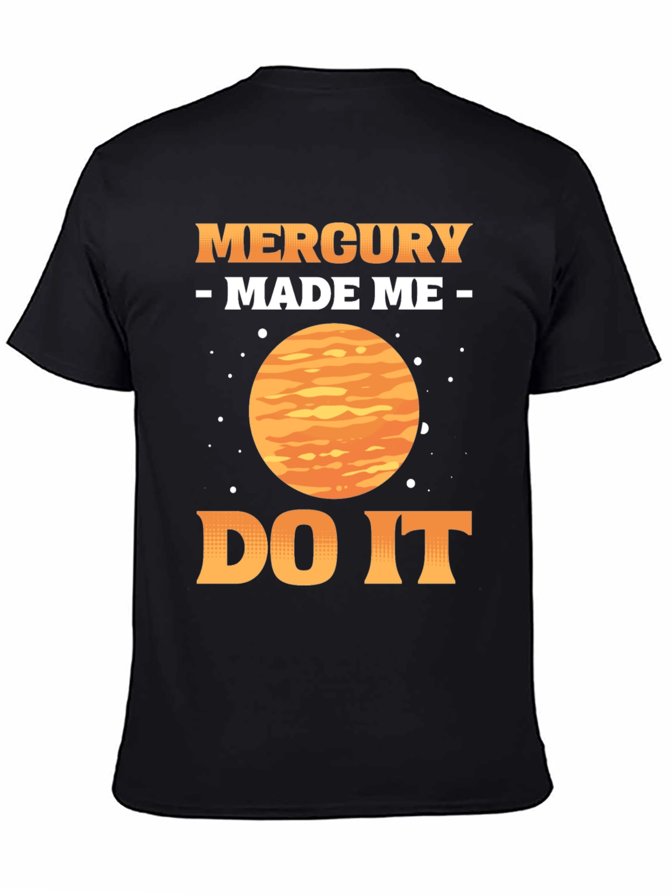 Mercury Made Me Do It T-Shirt