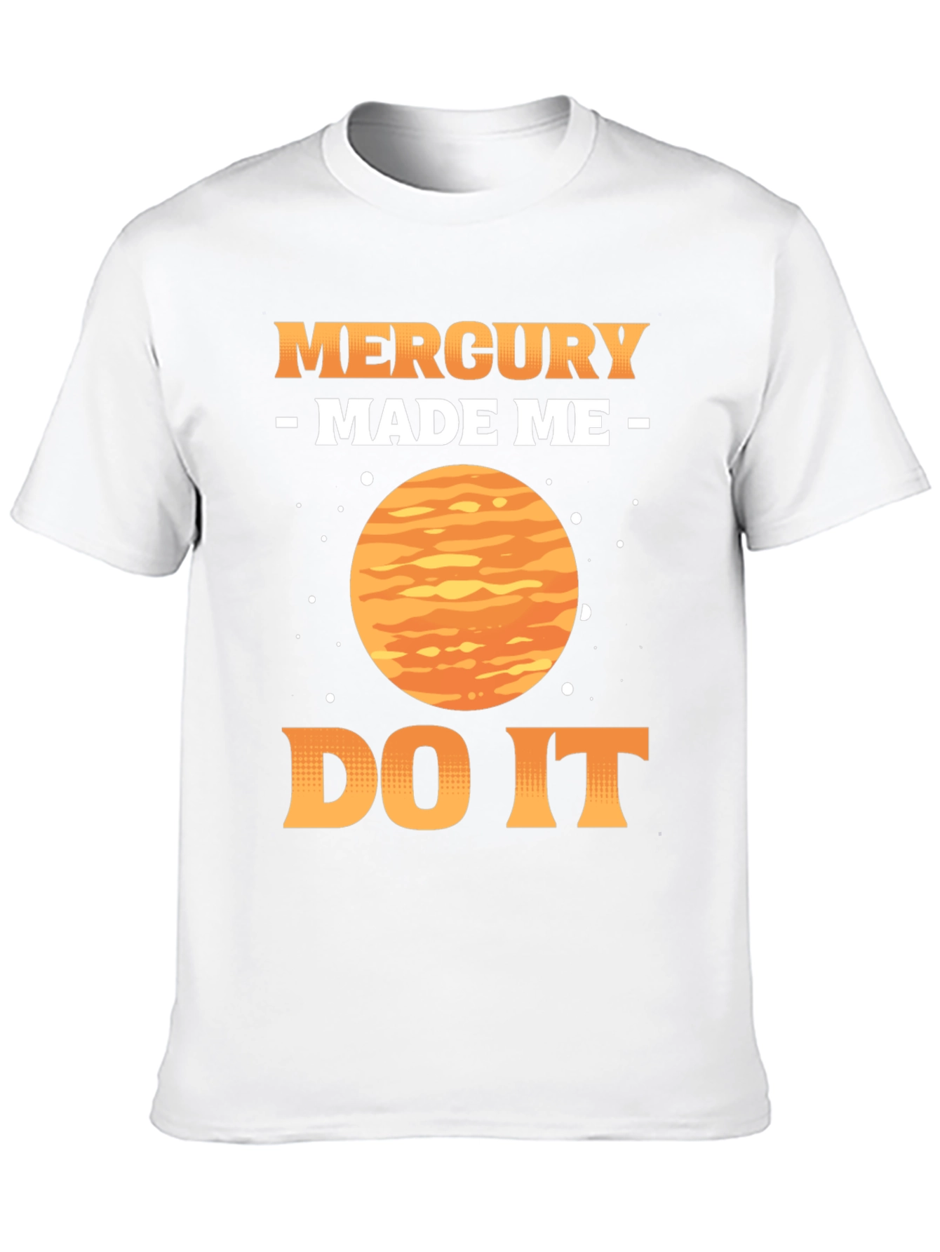 Mercury Made Me Do It T-Shirt
