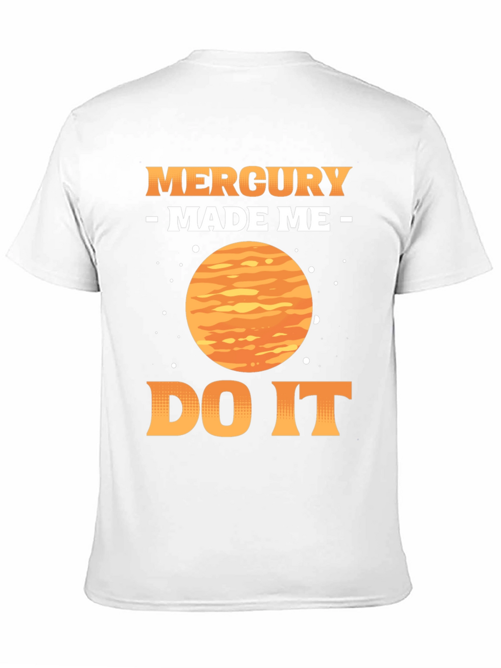 Mercury Made Me Do It T-Shirt