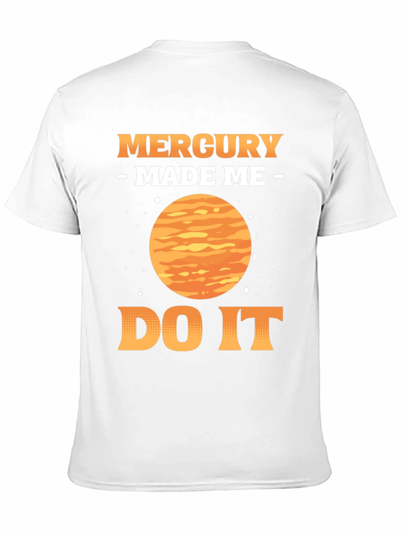 Mercury Made Me Do It T-Shirt