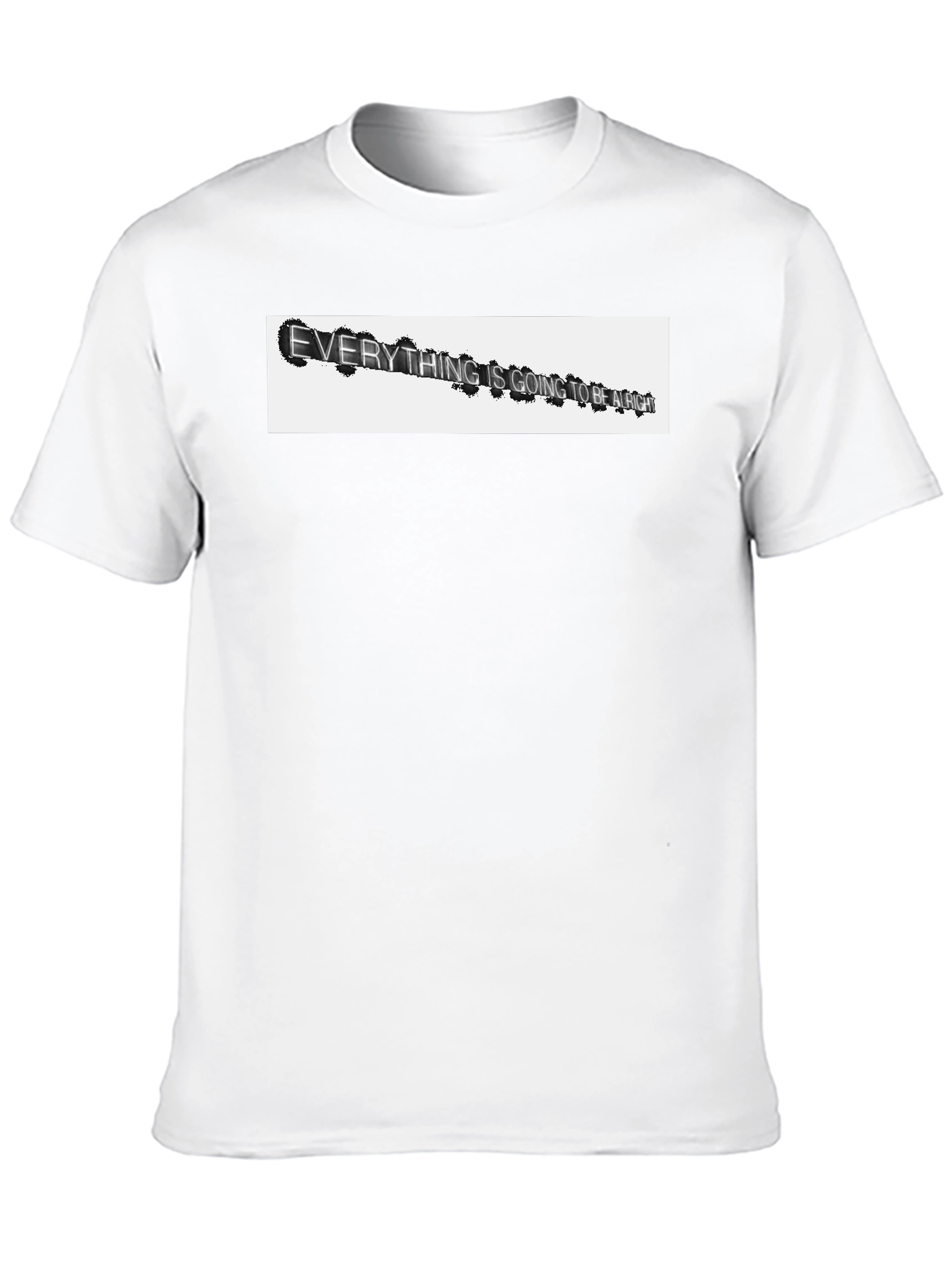 Everything Is Going To Be Alright T-Shirt