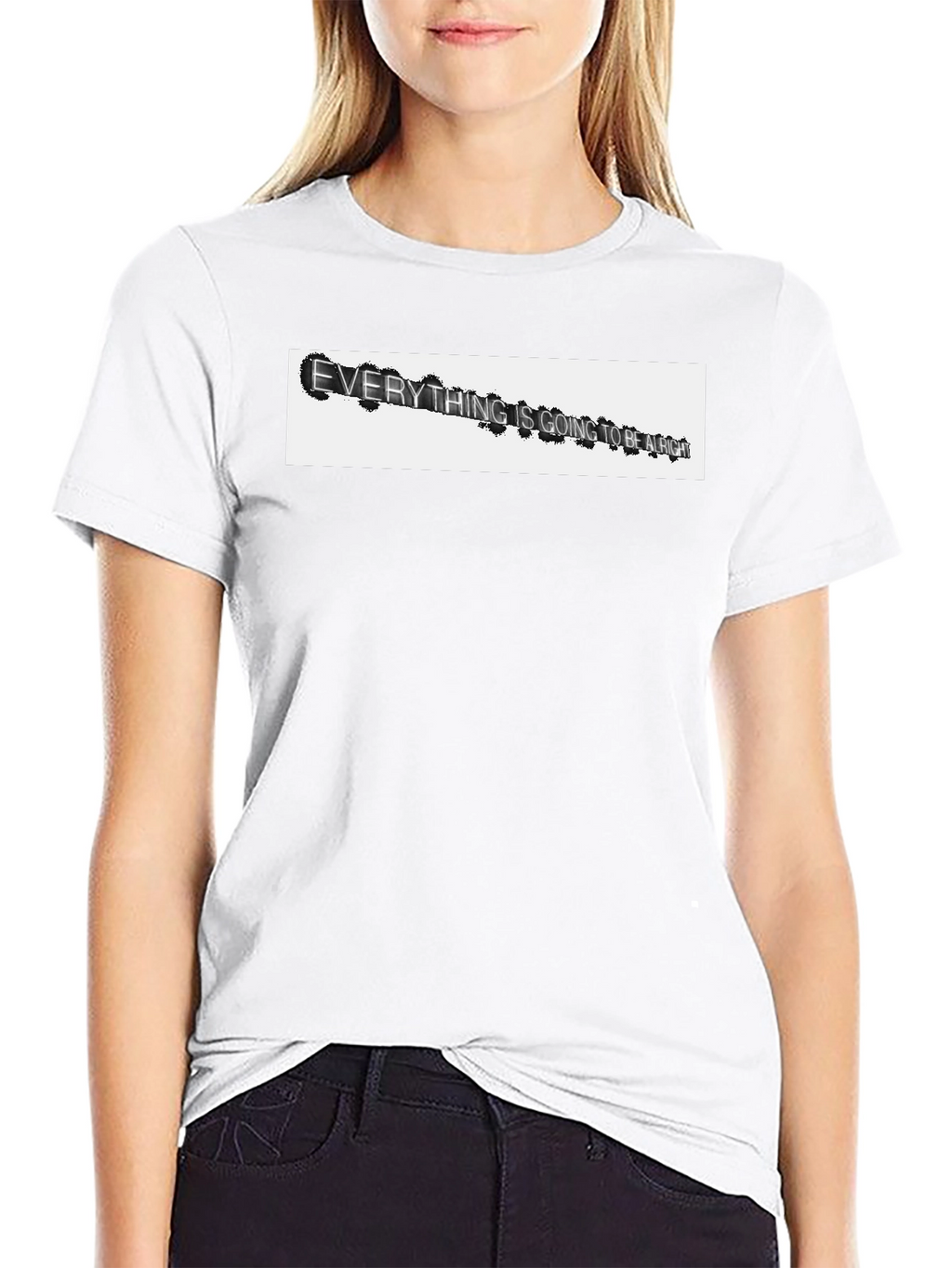 Everything Is Going To Be Alright T-Shirt