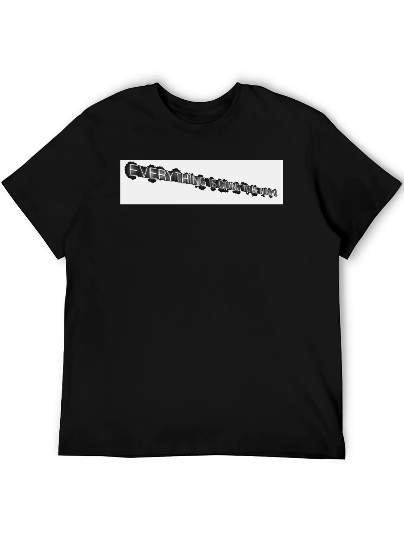Everything Is Going To Be Alright T-Shirt