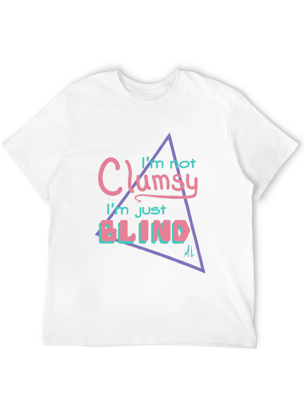 Clumsy? Tee: Funny Graphic Print T-Shirt