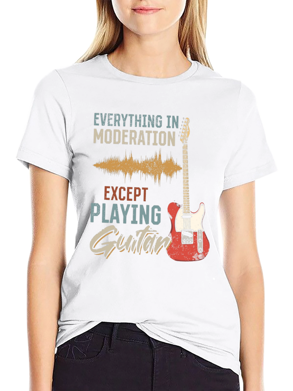Guitar T-Shirt: Everything in Moderation Except Playing Guitar