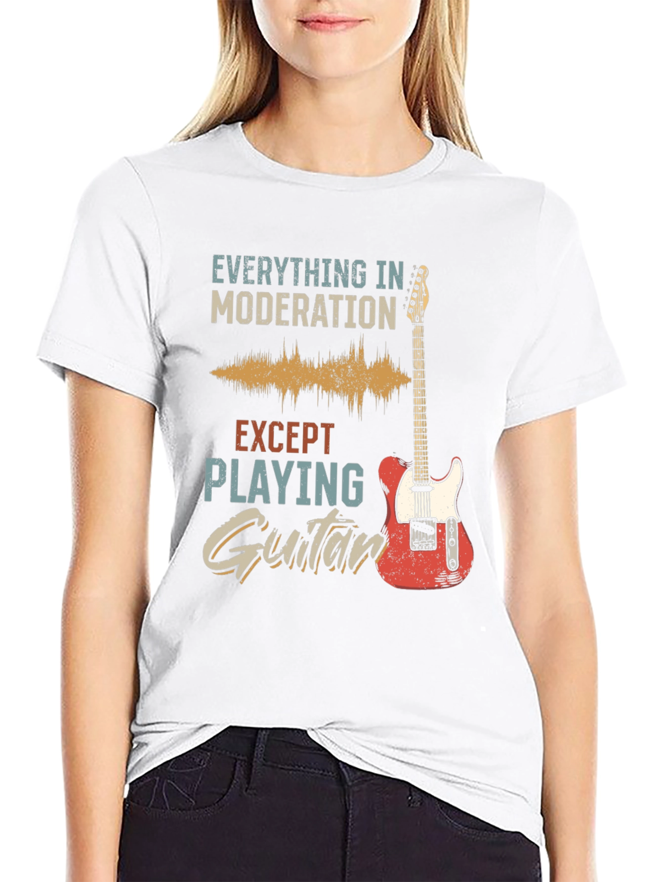 Guitar T-Shirt: Everything in Moderation Except Playing Guitar