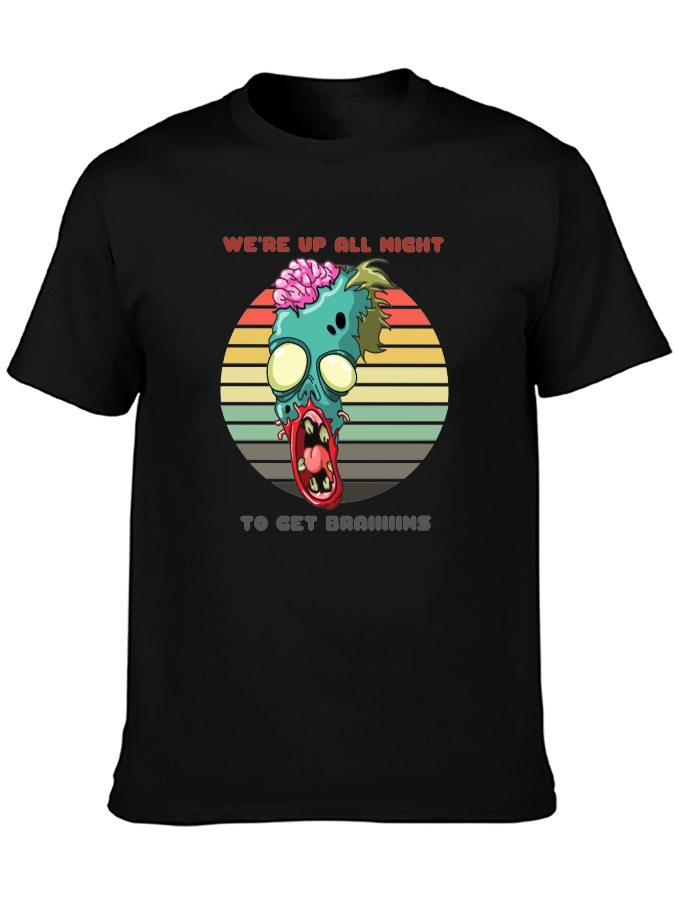 Zombie Brains T-Shirt - Were Up All Night