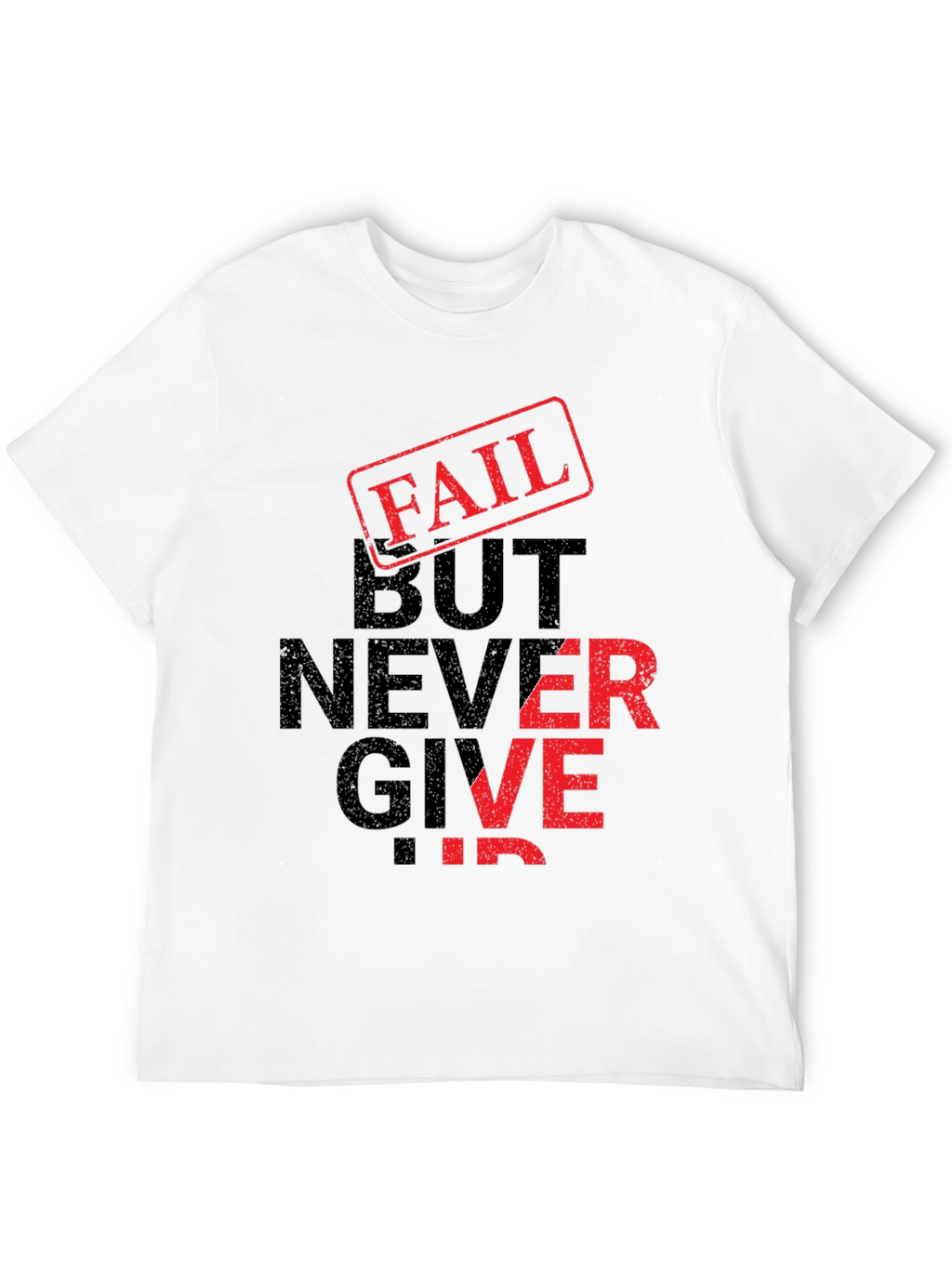 Fail But Never Give Up Black Graphic T-Shirt