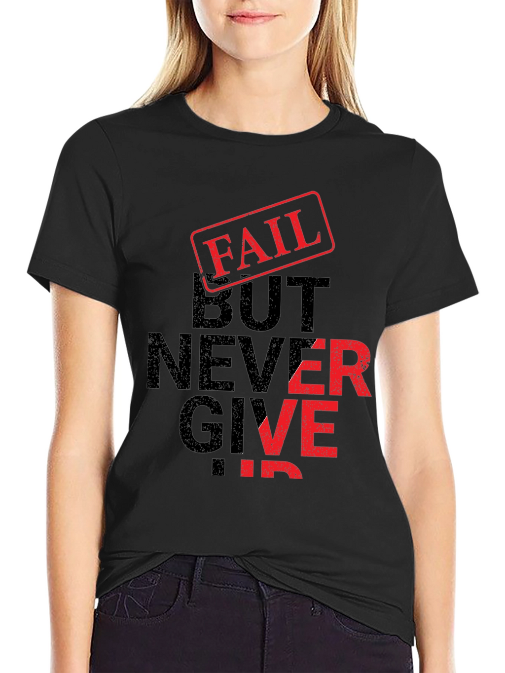 Fail But Never Give Up Black Graphic T-Shirt