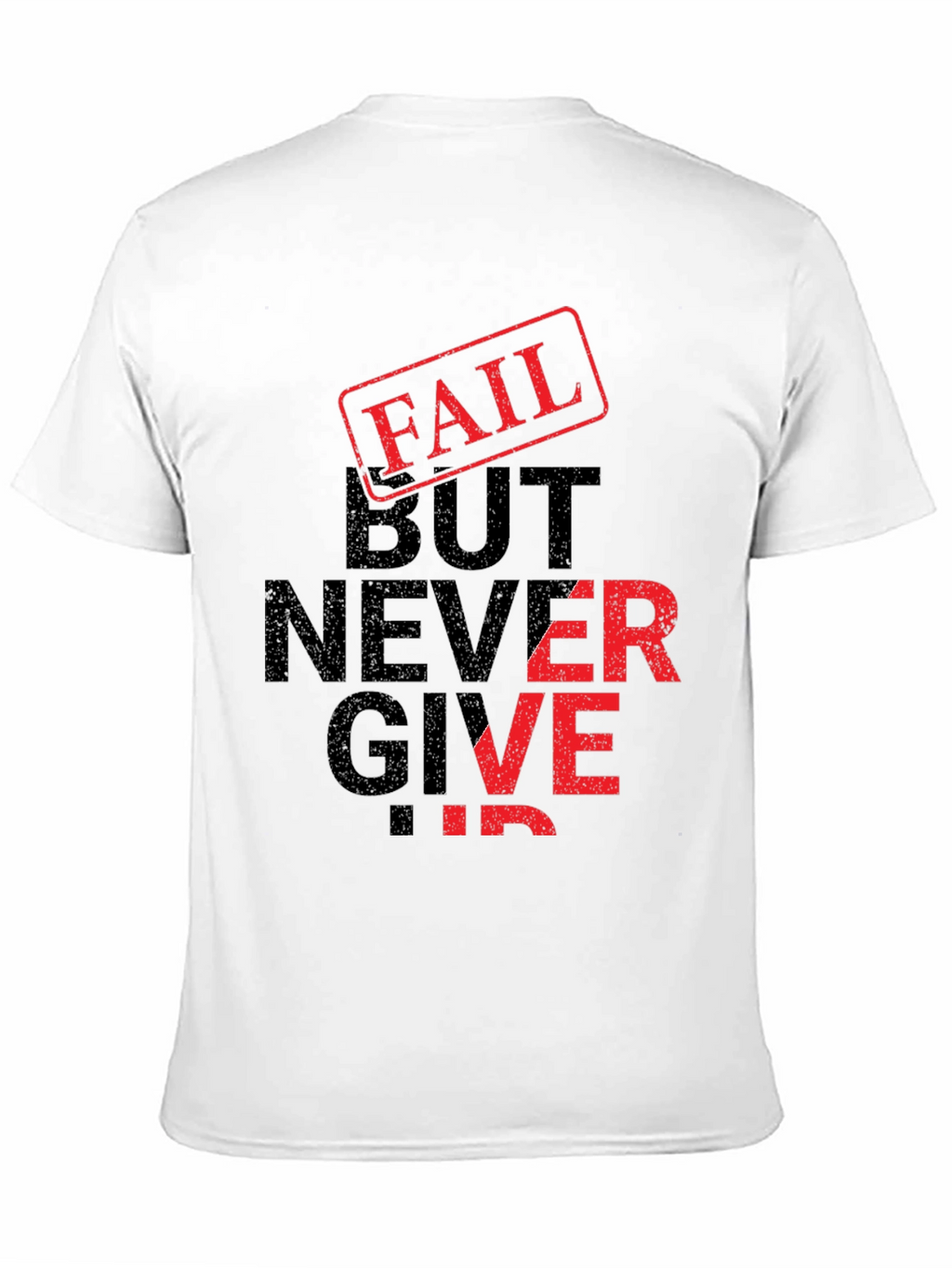 Fail But Never Give Up Black Graphic T-Shirt