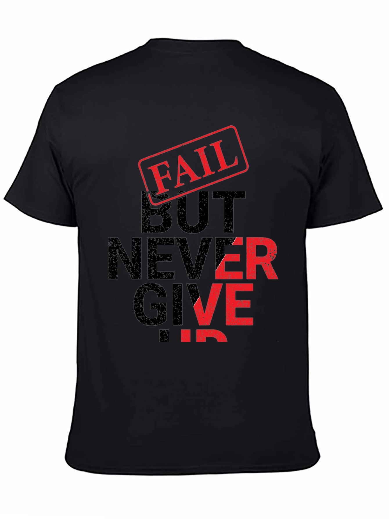 Fail But Never Give Up Black Graphic T-Shirt