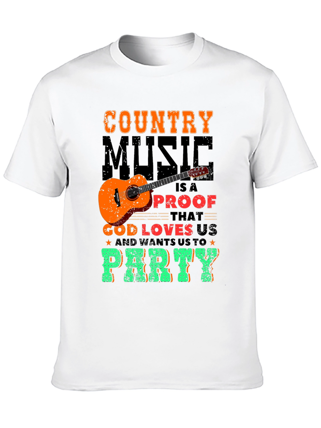 Country Music God Loves Us T-Shirt