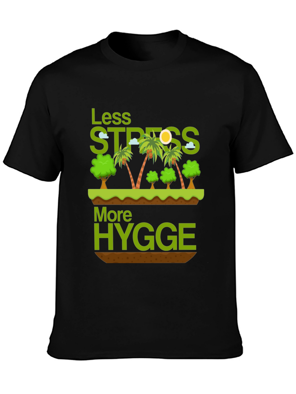 Less Stress More Hygge Graphic T-Shirt