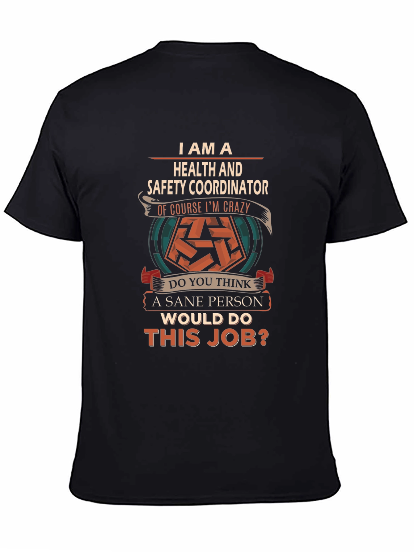 Health & Safety Coordinator Crazy Job T-Shirt