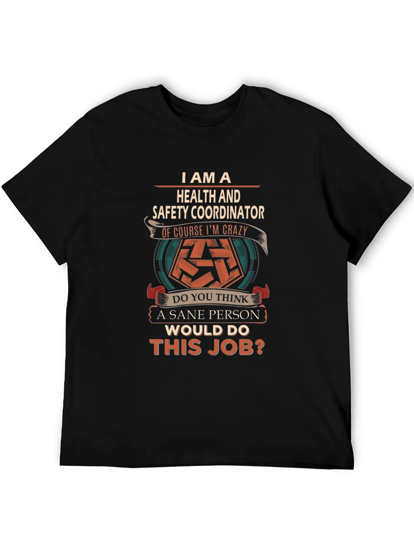 Health & Safety Coordinator Crazy Job T-Shirt