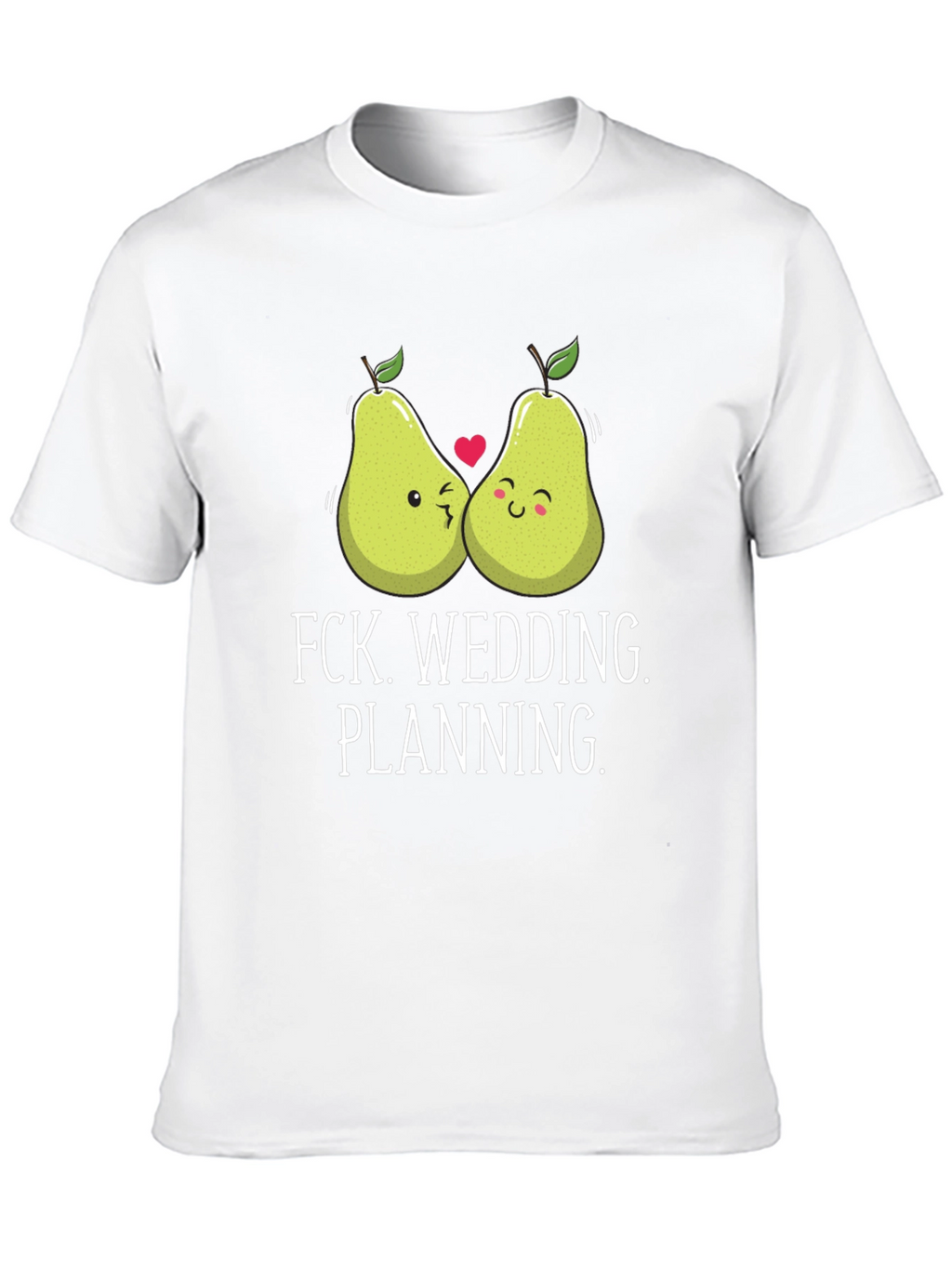 Funny Pear Wedding Planning T-Shirt