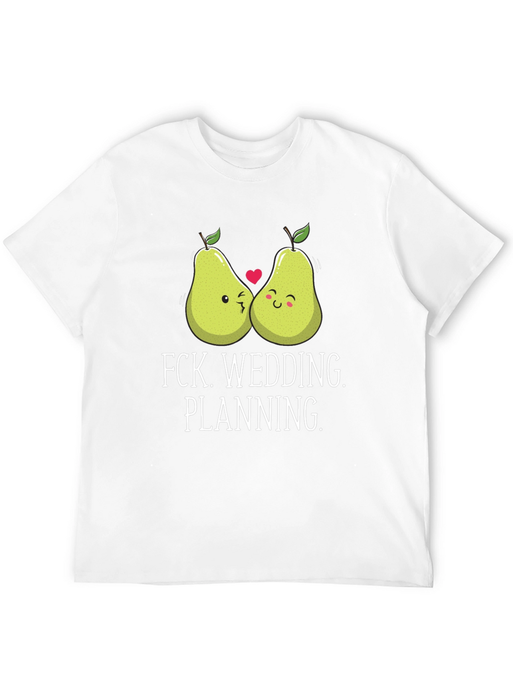 Funny Pear Wedding Planning T-Shirt