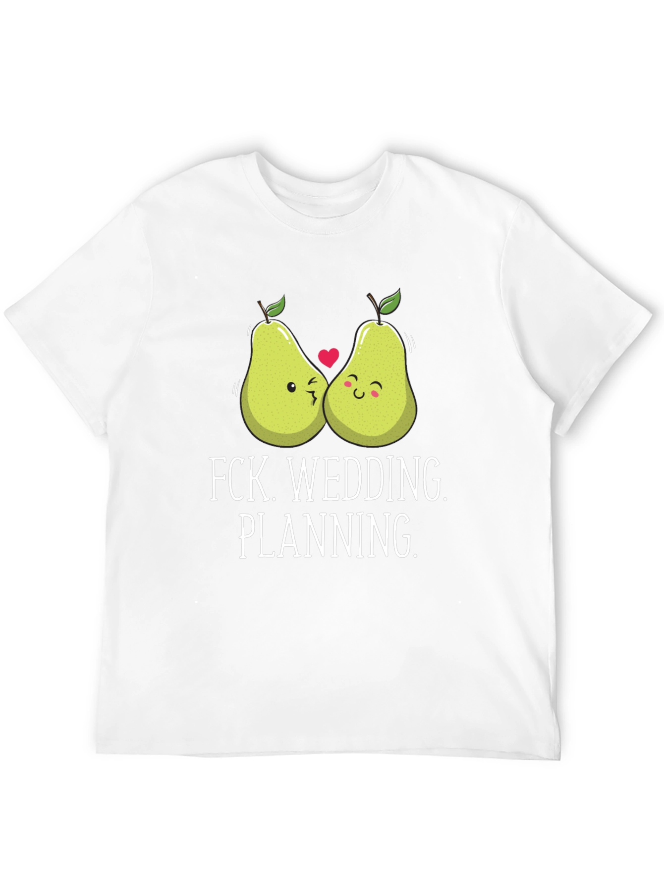 Funny Pear Wedding Planning T-Shirt