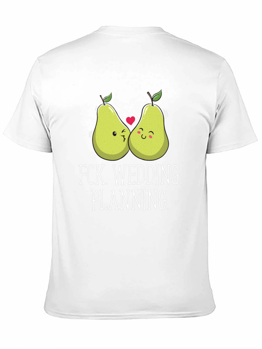 Funny Pear Wedding Planning T-Shirt