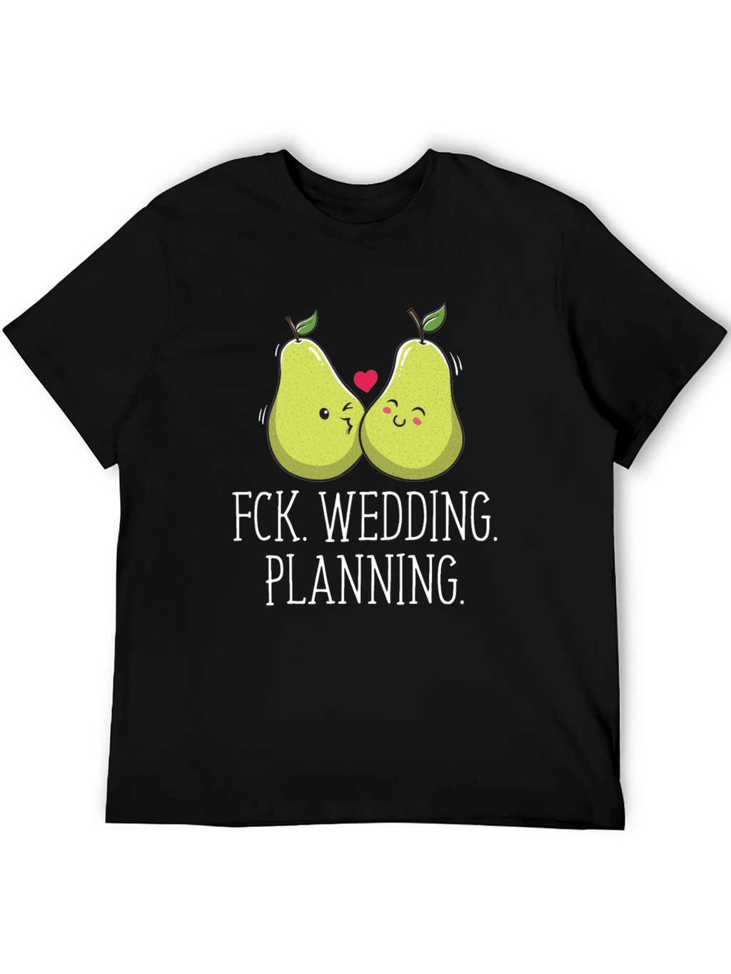 Funny Pear Wedding Planning T-Shirt