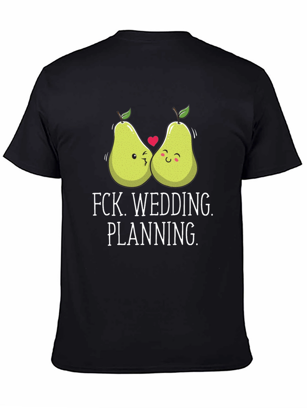 Funny Pear Wedding Planning T-Shirt