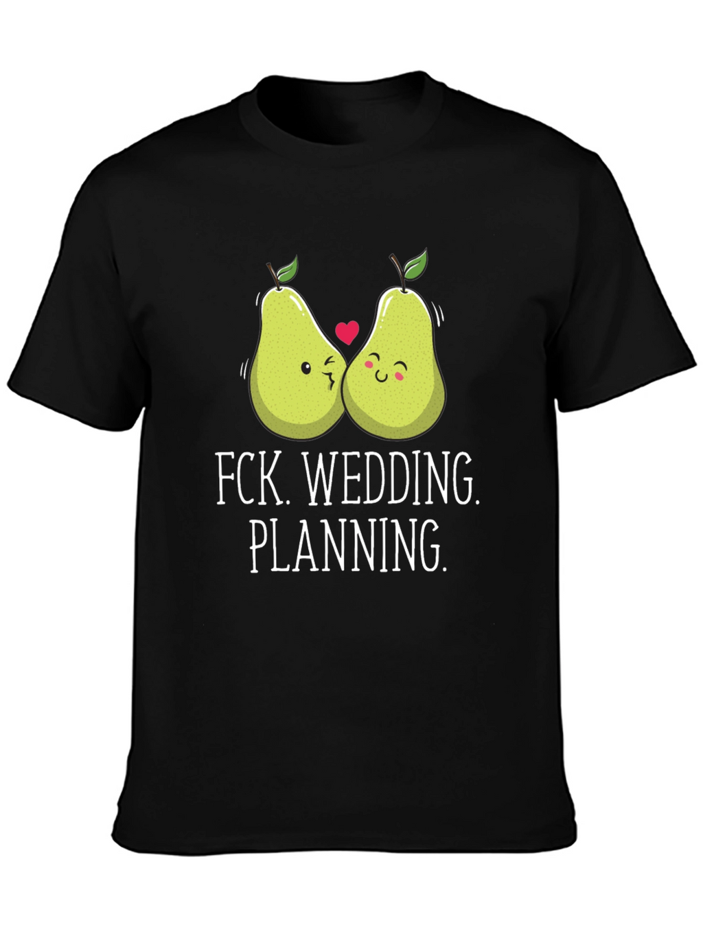 Funny Pear Wedding Planning T-Shirt