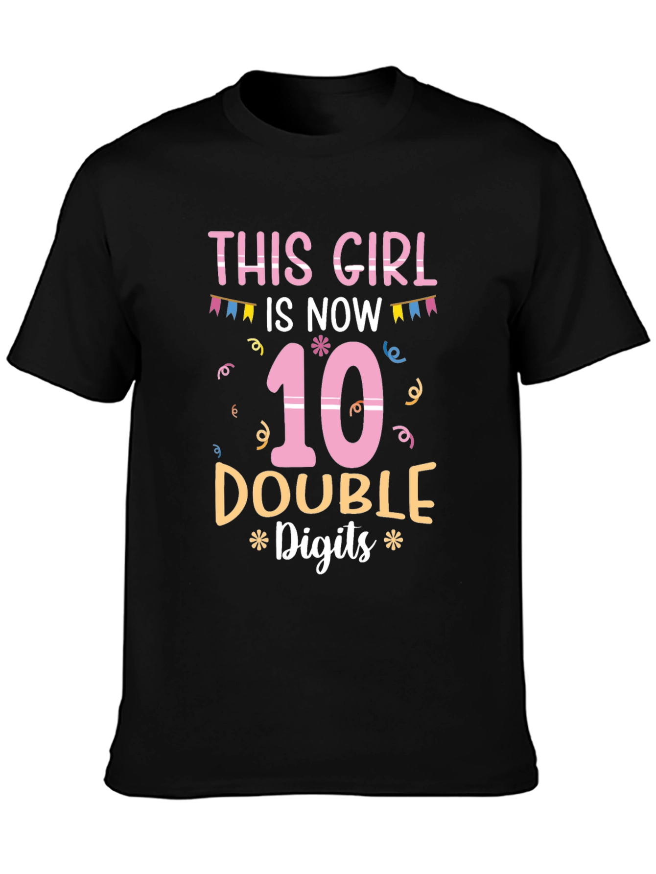 This Girl is Now 10 Double Digits T-Shirt