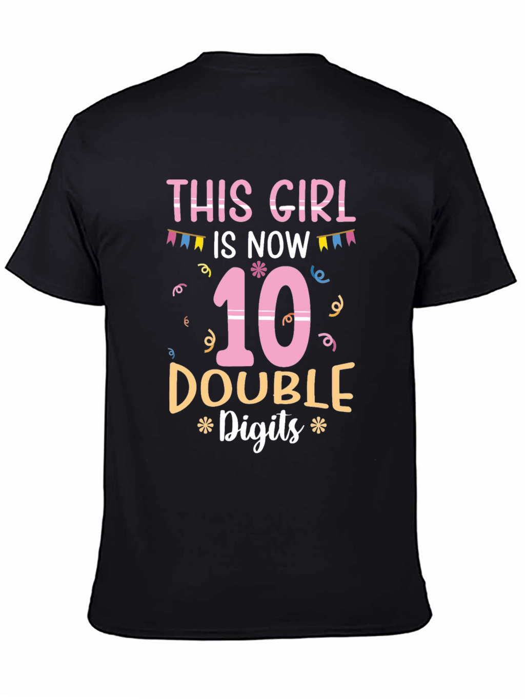 This Girl is Now 10 Double Digits T-Shirt