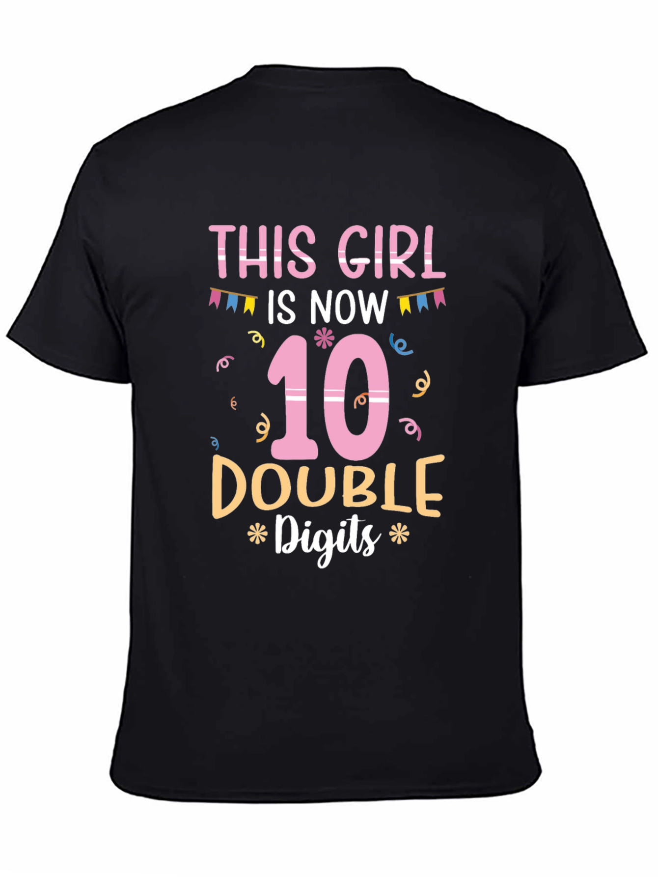 This Girl is Now 10 Double Digits T-Shirt