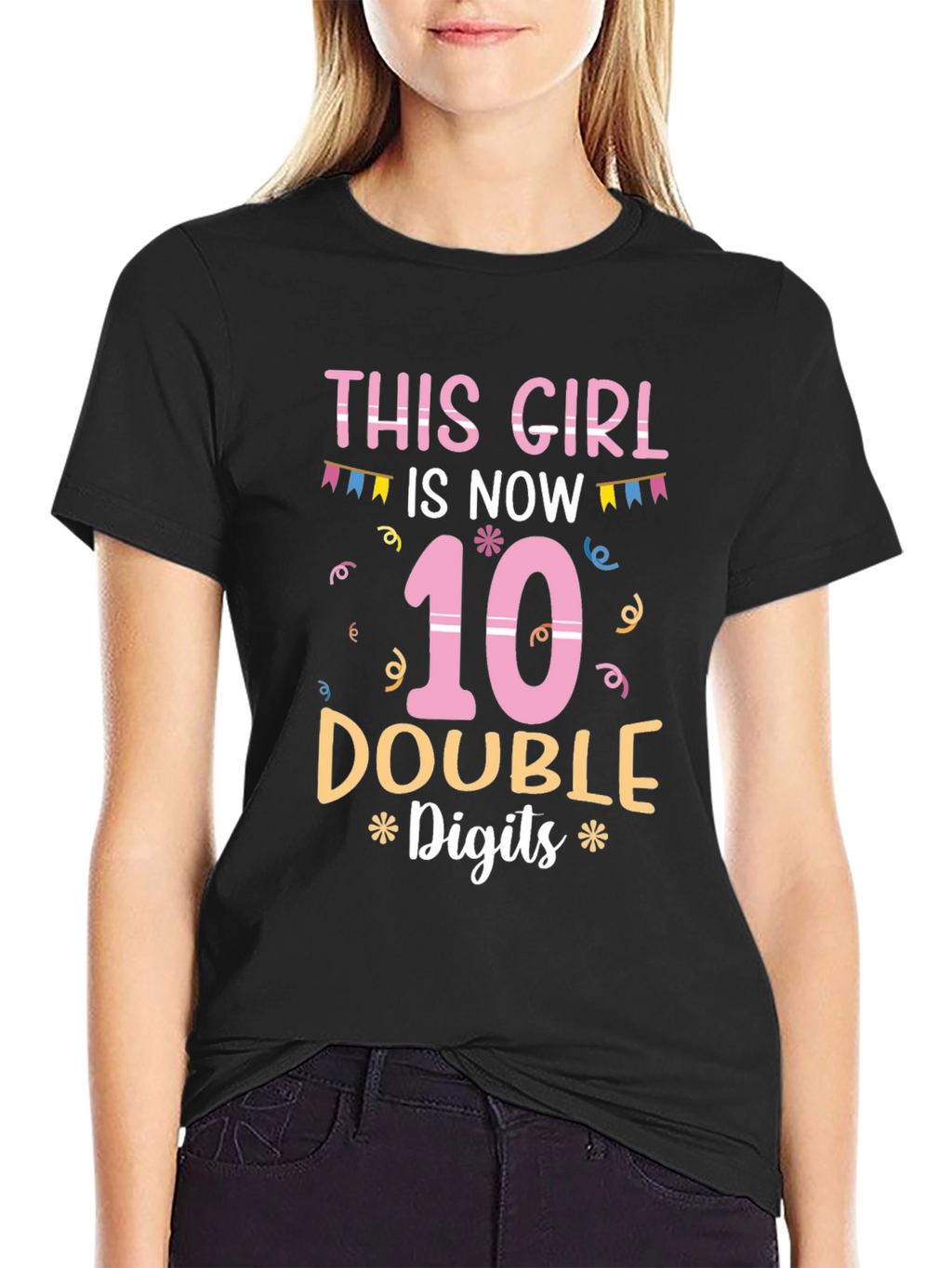 This Girl is Now 10 Double Digits T-Shirt